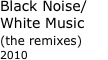 Black Noise/White Music